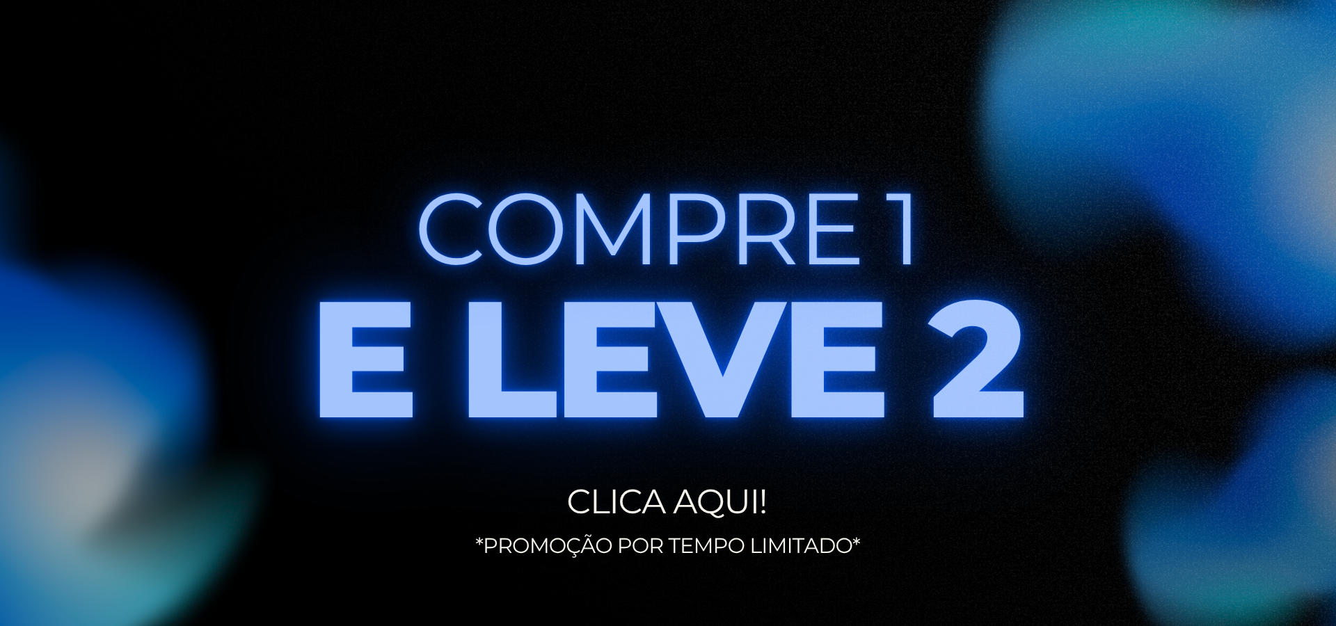 Compre 1 Leve 2